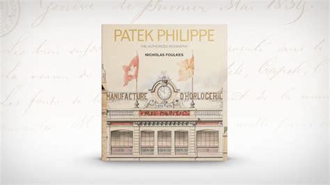 patek philippe the authorized biography by nicholas foulkes pdf|Patek Philippe authoritative.